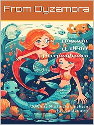 cover image of Die Magische Welt der Meerjungfrauen